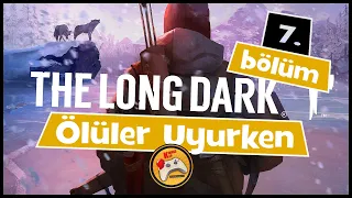 THE LONG DARK - Ölüler Uyurken #7 Batık Gemideki Mezar! (Mücadele Modu)