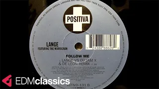 Lange Featuring The Morrighan - Follow Me (Lange Vs. DJ Jam X & De Leon Remix) (2000)