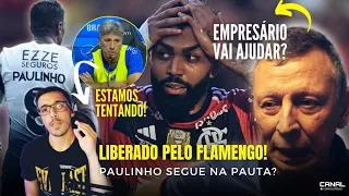 🚨 AGORA! FLAMENGO DEFINE QUE VAI LIBERAR GABIGOL l PAULINHO SEGUE NA PAUTA l CELSO RIGO VAI AJUDAR ?