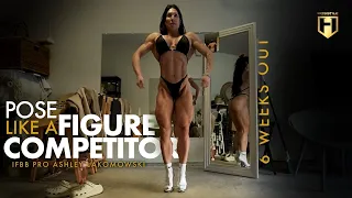 Pose Like a Figure Competitor with IFBB Pro Figure Ashley Lakomowski | 6 Weeks Out | HOSSTILE