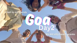 Goa Vlog day2 | Arguments with my brother | beautiful beach | Lost 100/- with silly peak