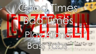 Led Zeppelin - Good Times Bad Times // Bass Cover // Play Along Tabs and Notation