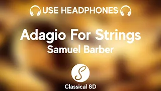 Samuel Barber - Adagio for Strings HD (8D Classical Music) | Classical 8D 🎧