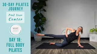 Full Body Pilates Workout | "Finding Your Center" 30 Day Series - 18