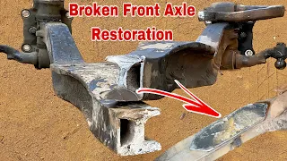 I fixed the front axle a scrap truck that no mechanic repairs Watch the video and give your opinion