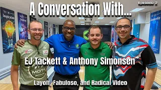 A Conversation With… EJ Tackett & Anthony Simonsen | Layoff • Fabuloso • Radical Video | Ep.2