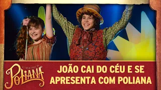 João cai do céu e se apresenta com Poliana | As Aventuras de Poliana