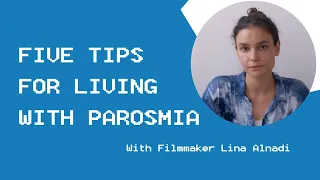 Five Tips for Living with Parosmia with Lina Alnadi