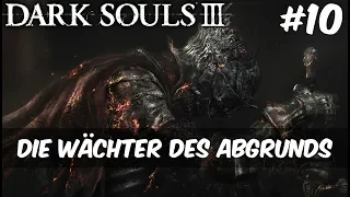 Let's Play Dark Souls 3 (Deutsch) - #10 - Die Wächter des Abgrunds
