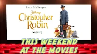 Christopher Robin Review | This Weekend At The Movies