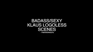 720/1080p Badass/Sexy Klaus Mikaelson logoless scenes