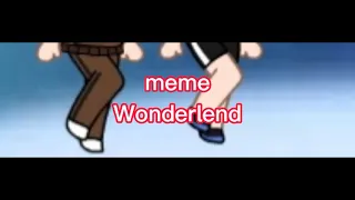 meme Wonderlend(Лиза Петя Глеб)