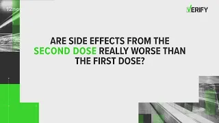 VERIFY: Are side effects from the second vaccine dose worse than the first dose?