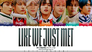 NCT DREAM (엔시티 드림) - 'Like We Just Met' Lyrics [Color Coded_Han_Rom_Eng]