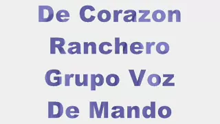 De Corazón Ranchero Voz De Mando Con Letra