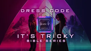 Dress Code | Honoring God Through Attire | It's Tricky Bible Series