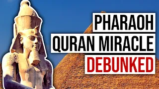 Quran Miracle Debunked: The Pharaoh's Body