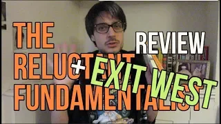 Exit West AND The Reluctant Fundamentalist by Mohsin Hamid REVIEW