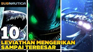 10 Leviathan Terkuat Dan Terbesar Dalam Game Subnautica