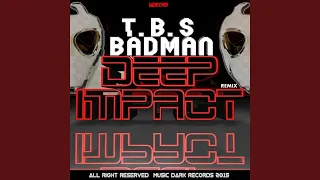 BadMan (Deep Impact Muncha Remix)