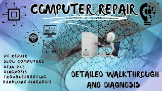 How to Repair a DEAD Computer - Classic Carey  February 2012