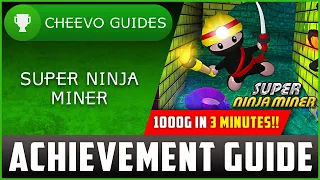 Super Ninja Miner - Achievement Guide (Xbox/W10) **1000G IN 3 MINUTES**