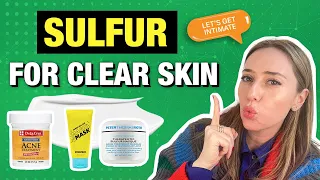 Sulfur: Underrated Ingredient for a Clear Skin! | Dr. Shereene Idriss