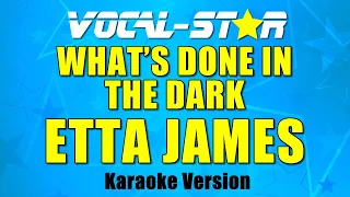 Etta James - What's Done In The Dark (Karaoke Version) with Lyrics HD Vocal-Star Karaoke