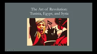 The Art of Revolution: Egypt,  Tunisia, and Syria