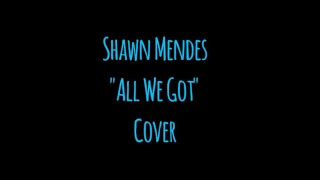 Shawn Mendes - All We Got (Cover) Chance The Rapper