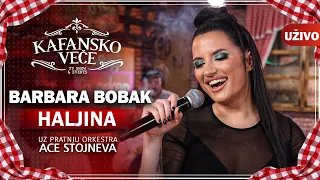 BARBARA BOBAK - HALJINA | UZIVO | (ORK. ACA STOJNEV) | KAFANSKO VECE | 2023