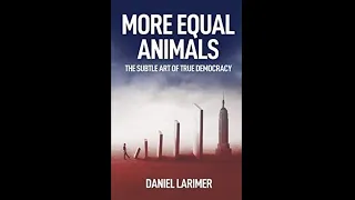 More Equal Animals - by Daniel Larimer - audiobook read by Chuck MacDonald