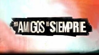 Mis amigos de siempre - Capítulo 1: "El Reencuentro"