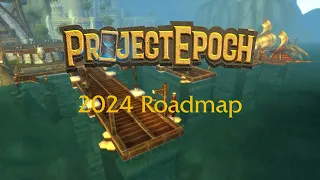 Project Epoch - 2024 Roadmap