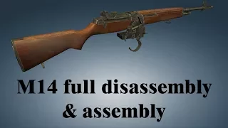 M14: full disassembly & assembly
