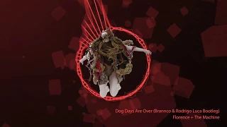 Florence + The Machine - Dog Days Are Over (Brannco & Rodrigo Luca Bootleg)