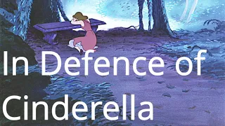 In Defence Of: Cinderella