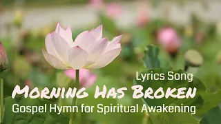 morning has broken lyrics a Gospel Hymn