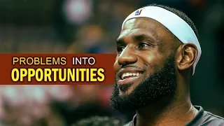 🔥 WHEN THERE IS A PROBLEMTHERE IS AN OPPORTUNITY | how to turn problems into opportunities