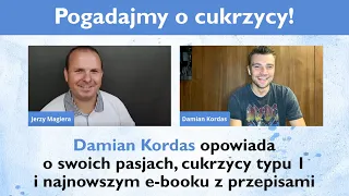 Damian Kordas opowiada o swoich pasjach, cukrzycy typu 1 i najnowszym e-booku z przepisami