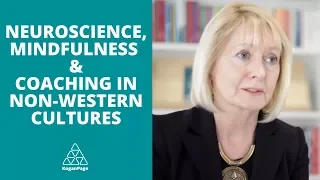 Neuroscience, Mindfulness and Coaching in Non-Western Cultures | Carol Wilson