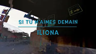 Si tu m’aimes demain - Iliona