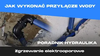 Jak wykonać przyłącze wodne | ZGRZEWANIE ELEKTROOPOROWE | #przyłączewody