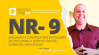 #SextouComNR – Tudo que você precisa saber sobre a NR-9 Agentes Ambientais