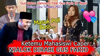 gus bahru zamzami terbaru 2023 KETEMU MAHASISWI CAPER,,, pengajian paling lucu mudah dipahami