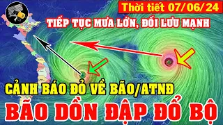 Dự Báo Thời Tiết Hôm Nay Ngày 07/06_Bão Dồn Dập Đổ Bộ_Đợt Mưa Lớn Mới Bắt Đầu Chiều Nay_Diy Skills