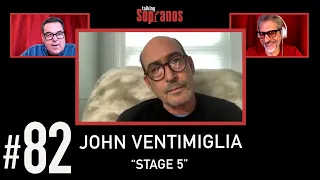 Talking Sopranos #82 w/John Ventimiglia (Artie Bucco) "Stage 5"