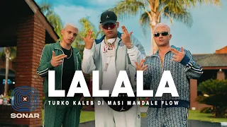 El Turko X Kaleb Di Masi X Mandale Flow - LALALÁ                      #flowbr #lalala