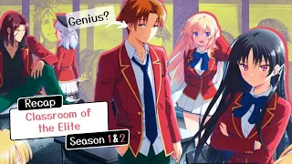 Classroom of the Elite recap seasons 1 & 2 | Survive the Elite School of Geniuses