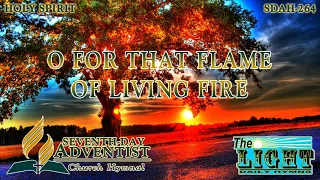 O for That Flame of Living Fire - Hymn No. 264 | SDA Hymnal | Instrumental | Lyrics